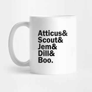 Atticus&, Scout&, Jem&, Dill&, Boo. Mug